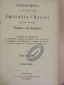 Karl Hirsche - Prolegomena zu einer neuen Ausgabe der Imitatio Christi nach dem Autograph des Thomas von Kempen I. [antikvár]