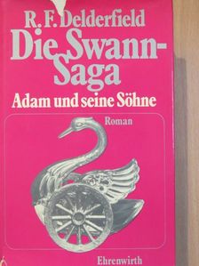 R. F. Delderfield - Die Swann-Saga [antikvár]