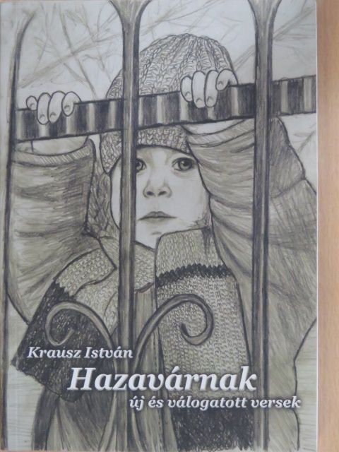 Krausz István - Hazavárnak [antikvár]