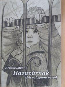 Krausz István - Hazavárnak [antikvár]