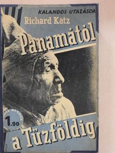 Richard Katz - Panamától a Tűzföldig [antikvár]