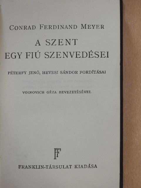 Conrad Ferdinand Meyer - A szent/Egy fiú szenvedései [antikvár]