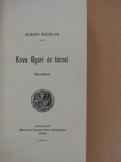 Albisy Katalin - Kova Gyuri és társai [antikvár]