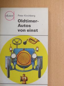 Peter Kirchberg - Oldtimer - Autos von einst [antikvár]