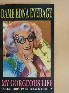 Dame Edna Everage - My gorgeous life [antikvár]