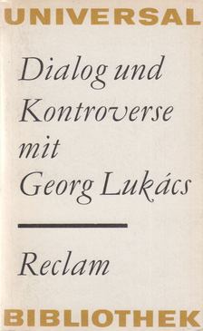 Werner Mittenzwei - Dialog und Kontroverse mit Georg Lukács [antikvár]