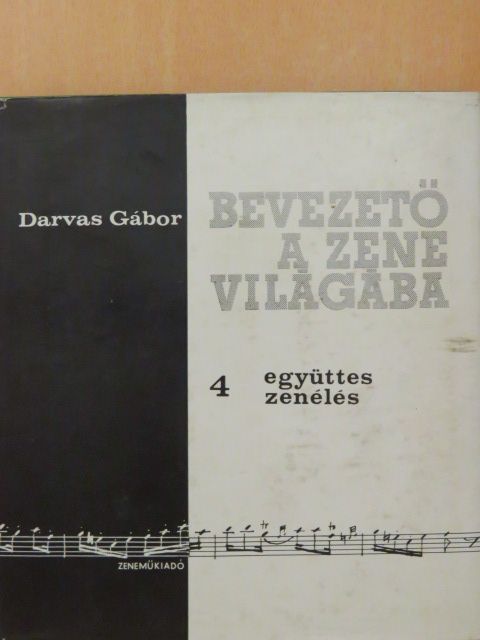 Darvas Gábor - Bevezető a zene világába 4. (töredék) - 3 db hanglemezzel [antikvár]