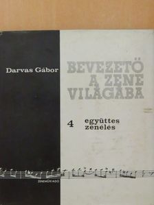 Darvas Gábor - Bevezető a zene világába 4. (töredék) - 3 db hanglemezzel [antikvár]