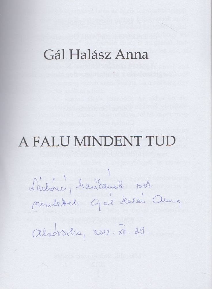 Gál Halász Anna - A falu mindent tud (Dedikált) [antikvár]