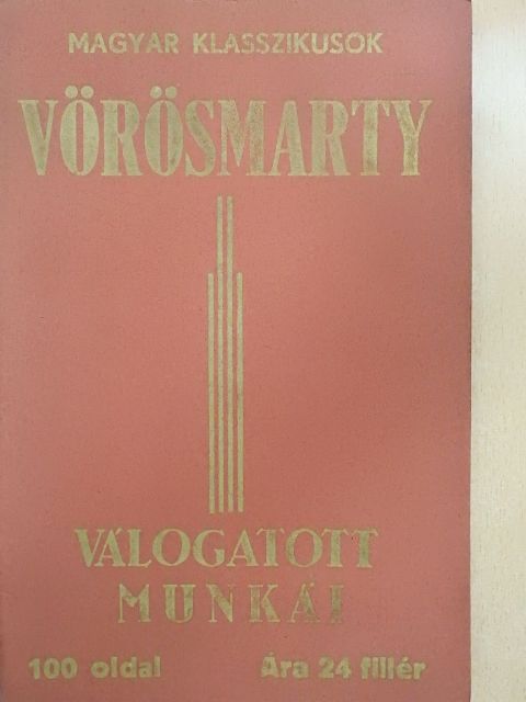 Vörösmarty - Vörösmarty válogatott munkái [antikvár]