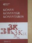 Bartók Györgyi - Könyv, könyvtár, könyvtáros 2010. november [antikvár]