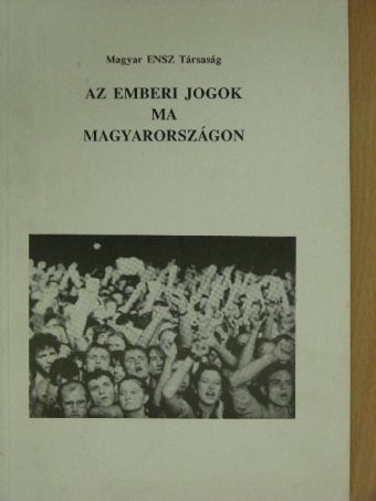 Bokorné Dr. Szegő Hanna - Az emberi jogok ma Magyarországon [antikvár]