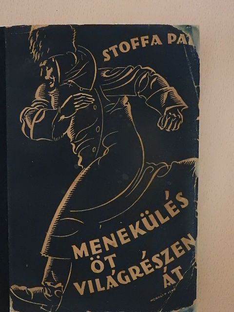 Stoffa Pál - Menekülés öt világrészen át [antikvár]