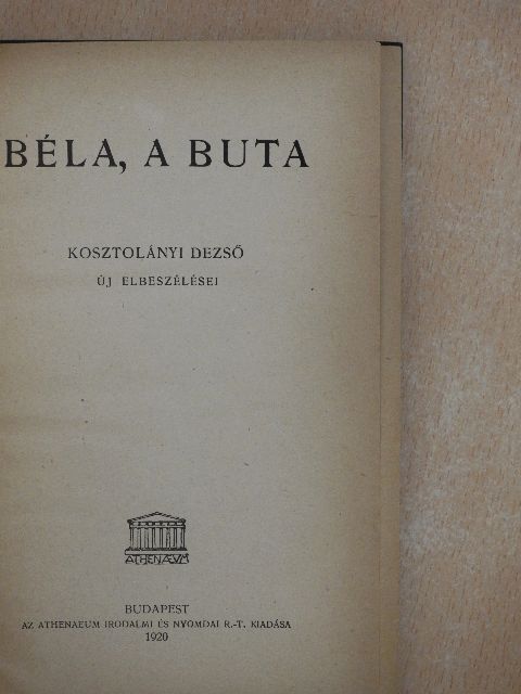 Csató Károly - Béla, a buta/Giarion/Dr Pokol [antikvár]