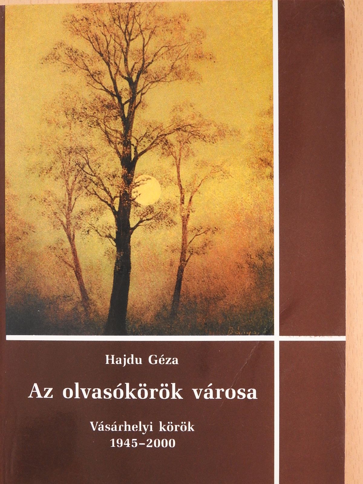 Hajdu Géza - Az olvasókörök városa (dedikált példány) [antikvár]
