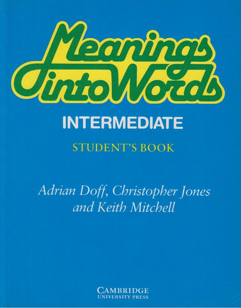 Adrian Doff, Christopher Jones, Keith Mitchell - Meanings into Words - Student's Book [antikvár]