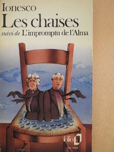 Eugéne Ionesco - Les chaises/L'impromptu de l'Alma [antikvár]