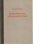 DR. TATÁR JÓZSEF - Munkafiziológia és munkaszervezés [antikvár]