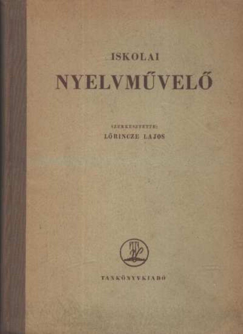 Lőrincze Lajos - Iskolai nyelvművelő [antikvár]