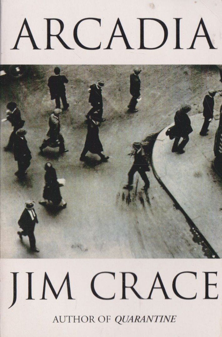Jim Crace - Arcadia [antikvár]