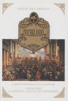 Szeleczky Arnold - Ínycsiklandó [antikvár]
