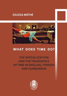 Máthé Zsuzsa - What does time do?