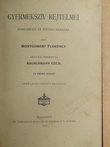 Florence Montgomery - Gyermekszív rejtelmei [antikvár]