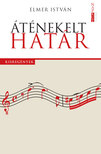 ELMER ISTVÁN - Áténekelt határ