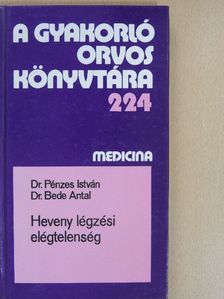 Dr. Bede Antal - Heveny légzési elégtelenség [antikvár]
