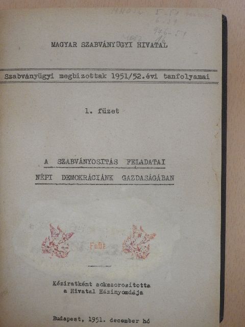 Szabványügyi megbizottak 1951/52. évi tanfolyamai 1-12. [antikvár]