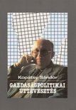 Kopátsy Sándor - Gazdaságpolitikai ​úttévesztés [antikvár]