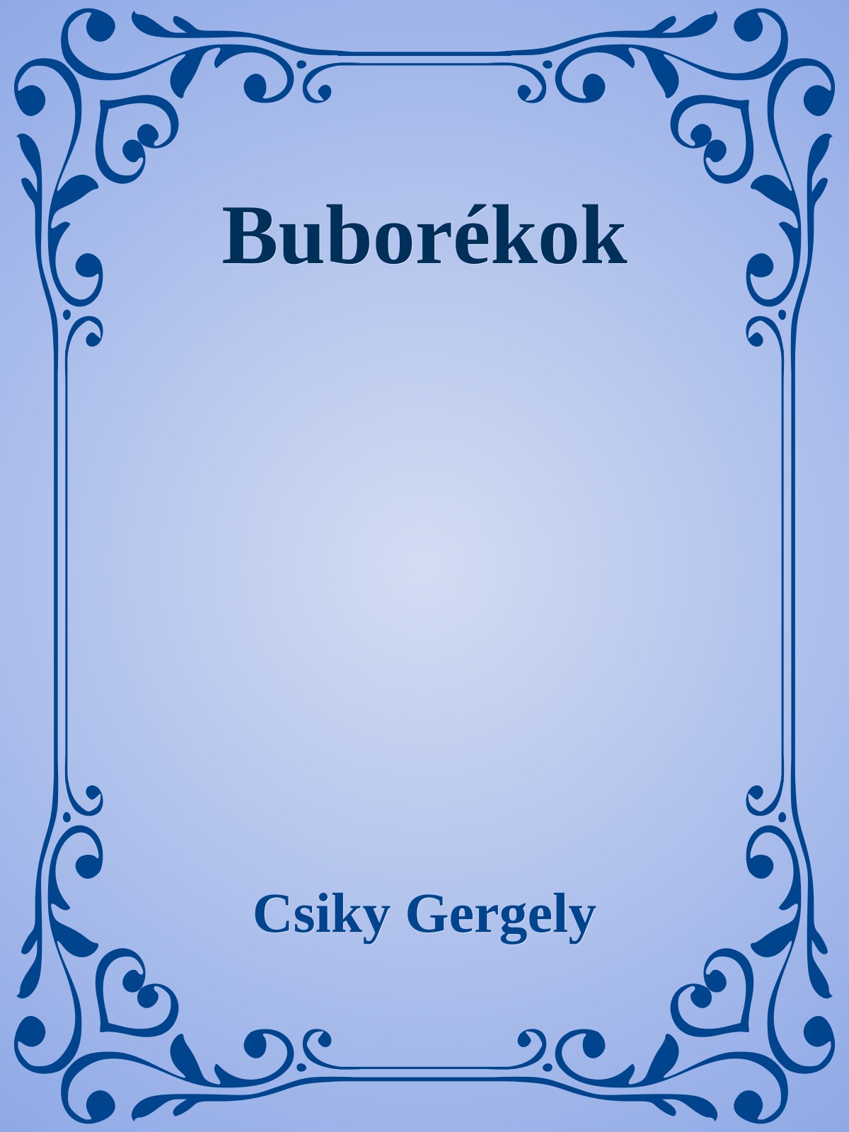 Csiky Gergely - Buborékok [eKönyv: epub, mobi]