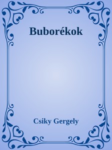 Csiky Gergely - Buborékok [eKönyv: epub, mobi]