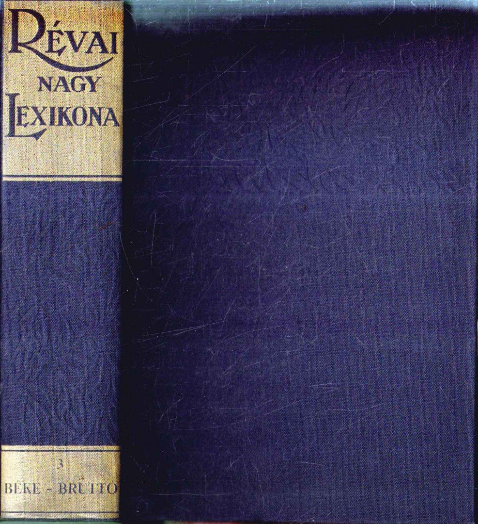 Révai Nagy Lexikona III. kötet (Béke-Brutto) (reprint) [antikvár]