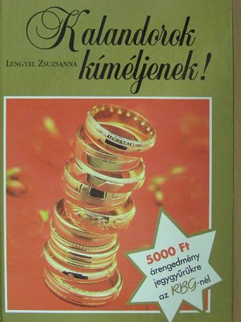 Lengyel Zsuzsanna - Kalandorok kíméljenek! [antikvár]