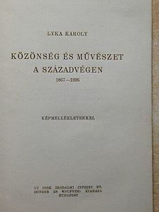 Lyka Károly - Közönség és művészet a századvégen [antikvár]