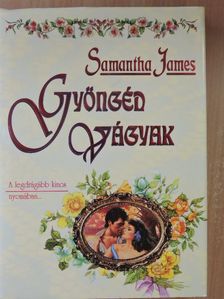 Samantha James - Gyöngéd vágyak [antikvár]