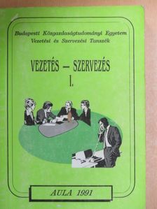 Antal Zsuzsanna - Vezetés-szervezés I. [antikvár]