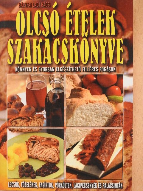 Bártfai László - Olcsó ételek szakácskönyve [antikvár]