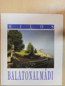 Milos József - Balatonalmádi [antikvár]