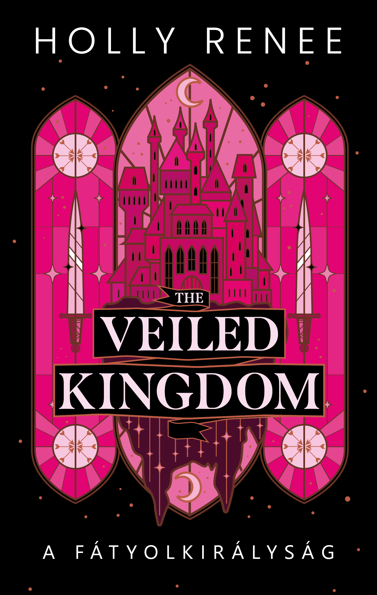 Holly Renee - The Veiled Kingdom - A Fátyolkirályság