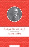Kipling, Rudyard - A három kópé