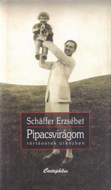 Schäffer Erzsébet - Pipacsvirágom [antikvár]