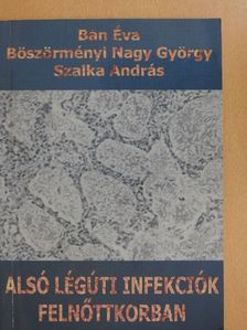 Bán Éva - Alsó légúti infekciók felnőttkorban [antikvár]