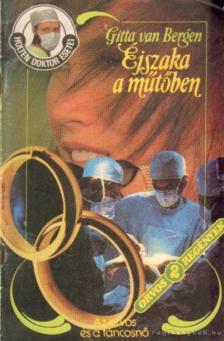 Bergen, Gitta Van - Éjszaka a műtőben [antikvár]