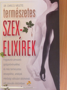 Dr. Chris D. Meletis - Természetes szexelixírek [antikvár]