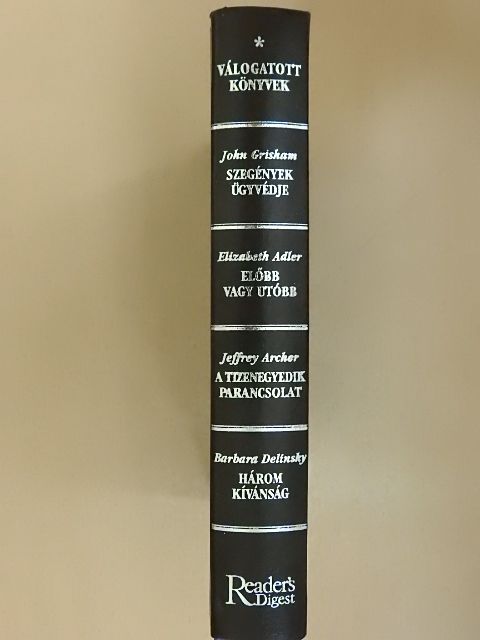 Barbara Delinsky - Szegények ügyvédje/Előbb vagy utóbb/A tizenegyedik parancsolat/Három kívánság [antikvár]