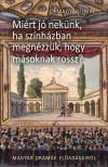 D.Magyar Imre - Miért jó nekünk, ha színházban megnézzük, hogy másnak rossz?
