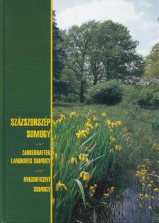 Cseicsner Endréné Hegedűs Erika (szerk.) - Százszorszép Somogy [antikvár]