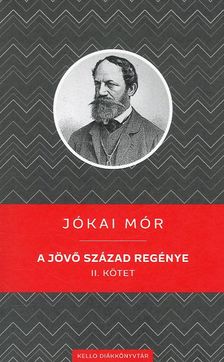 JÓKAI MÓR - A jövő század regénye II. kötet [szépséghibás]